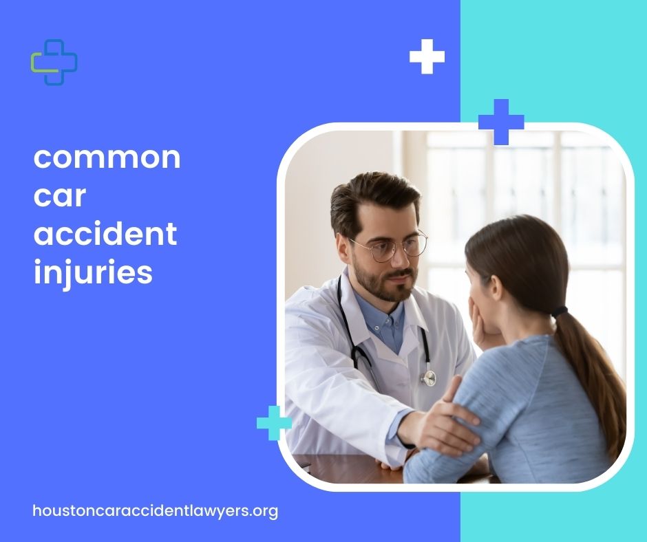 common car accident injuries in houston texas