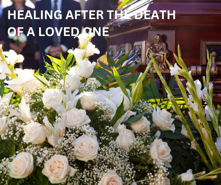 Healing after the death of a loved one